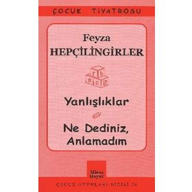 YANLIŞLIKLAR - NE DEDINIZ, ANLAMADIM - FEYZA HEPÇİLİNGİRLER