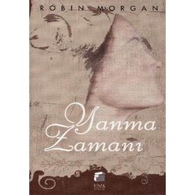 Yanma Zamanı - Robin Morgan
