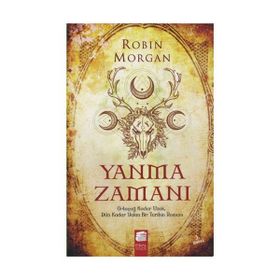 Yanma Zamanı - Robin Morgan