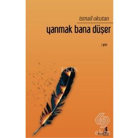 Yanmak Bana Düşer - İsmail Okutan
