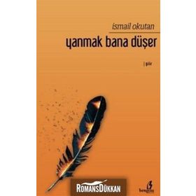Yanmak Bana Düşer - İsmail Okutan