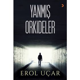 Yanmış Orkideler - Erol Uçar