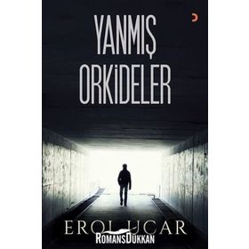 Yanmış Orkideler - Erol Uçar