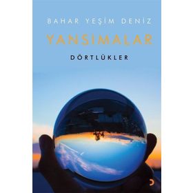 Yansımalar - Bahar Yeşim Deniz
