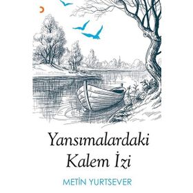 Yansımalardaki Kalem İzi - Metin Yurtsever