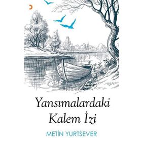 Yansımalardaki Kalem İzi - Metin Yurtsever