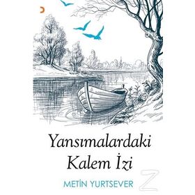 Yansımalardaki Kalem İzi - Metin Yurtsever