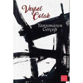 YANSIMANIN GERÇEĞİ - VEYSEL ÇOLAK
