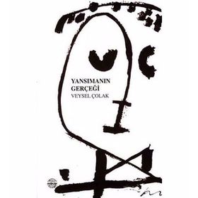 YANSIMANIN GERÇEĞİ - VEYSEL ÇOLAK