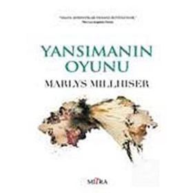 YANSIMANIN OYUNU - MARLYS MILLHISER
