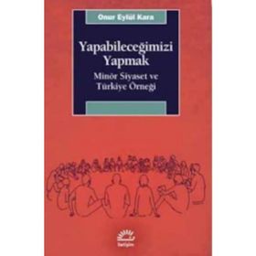 Yapabileceğimizi Yapmak - Onur Eylül Kara