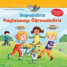 Yapabiliriz, Paylaşmayı Öğrenebiliriz – İlk Okuma Kitabım - Christian Tielmann