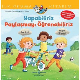 Yapabiliriz, Paylaşmayı Öğrenebiliriz – İlk Okuma Kitabım - Christian Tielmann