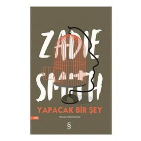 Yapacak Bir Şey Yok - Zadie Smith