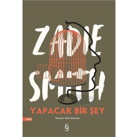 Yapacak Bir Şey Yok - Zadie Smith