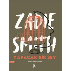 Yapacak Bir Şey Yok - Zadie Smith
