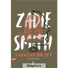 Yapacak Bir Şey - Zadie Smith