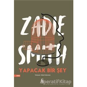 Yapacak Bir Şey - Zadie Smith