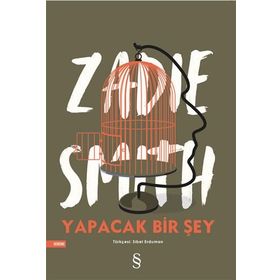 Yapacak Bir Şey - Zadie Smith
