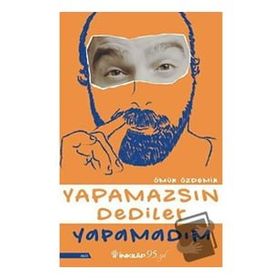 Yapamazsın Dediler Yapamadım - Ömür Özdemir