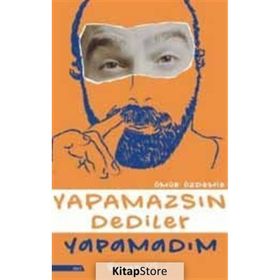Yapamazsın Dediler Yapamadım - Ömür Özdemir