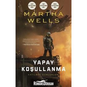 Yapay Koşullanma / Martha Wells