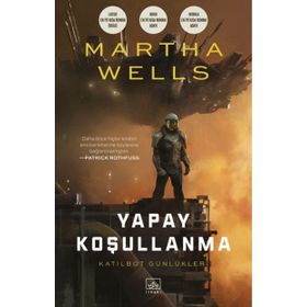 Yapay Koşullanma / Martha Wells