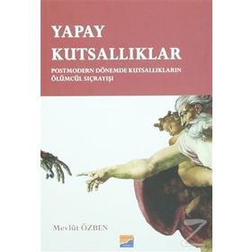 Yapay Kutsallıklar - Mevlüt Özben