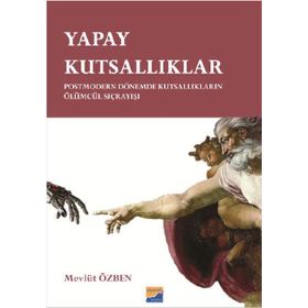 Yapay Kutsallıklar - Mevlüt Özben