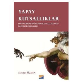 Yapay Kutsallıklar - Mevlüt Özben