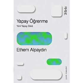 Yapay Öğrenme: Yeni Yapay Zeka