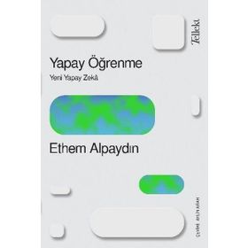 Yapay Öğrenme: Yeni Yapay Zeka