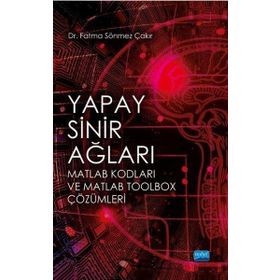 Yapay Sinir Ağları Nobel Akademik Yayıncılık