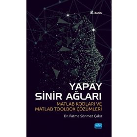 Yapay Sinir Ağları Nobel Akademik Yayıncılık