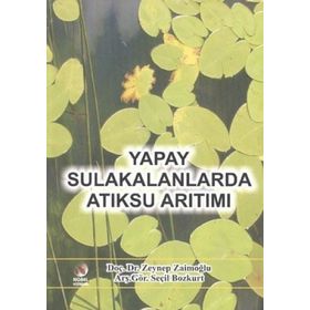 YAPAY SULAKALANLARDA ATIKSU ARITIMI - ZEYNEP ZAİMOĞLU