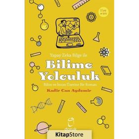 Yapay Zeka Bilge Ile Bilime Yolculuk - Kadir Can Aydemir