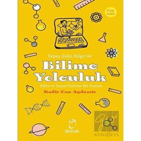Yapay Zeka Bilge Ile Bilime Yolculuk - Kadir Can Aydemir
