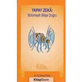 Yapay Zeka Bütünleşik Bilişe Doğru - Ali Orhan Aydın
