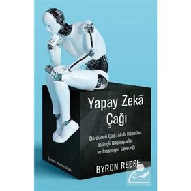 Yapay Zeka Çağı - Byron Reese