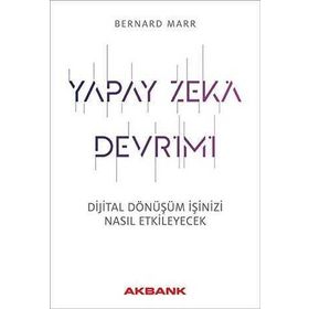 Yapay Zeka Devrimi - Bernard Marr