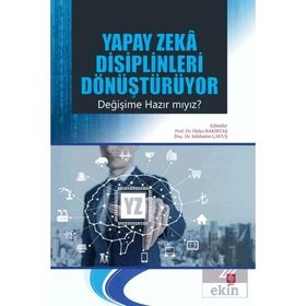 Yapay Zeka Disiplinleri Dönüştürüyor Değişime Hazır mıyız - Hülya Bakırtaş