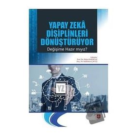 Yapay Zeka Disiplinleri Dönüştürüyor Değişime Hazır mıyız - Hülya Bakırtaş