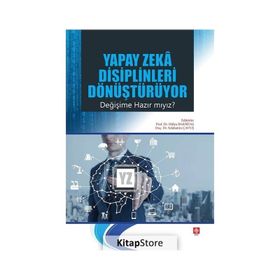 Yapay Zeka Disiplinleri Dönüştürüyor Değişime Hazır mıyız - Hülya Bakırtaş