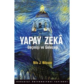 Yapay Zeka / Geçmişi ve Geleceği / Nils J. Nilsson