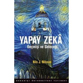 Yapay Zeka / Geçmişi ve Geleceği / Nils J. Nilsson