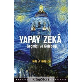 Yapay Zeka / Geçmişi ve Geleceği / Nils J. Nilsson
