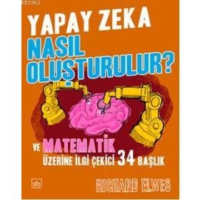 YAPAY ZEKA NASIL OLUŞTURULUR? - RICHARD ELWES