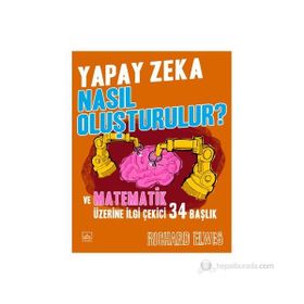 YAPAY ZEKA NASIL OLUŞTURULUR? - RICHARD ELWES