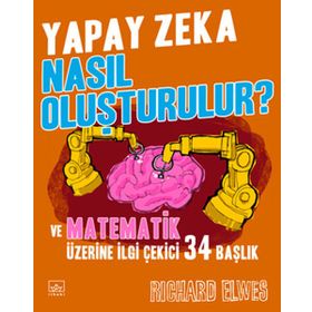 YAPAY ZEKA NASIL OLUŞTURULUR? - RICHARD ELWES
