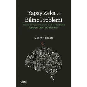 Yapay Zeka ve Bilinç Problemi - Mehtap Doğan